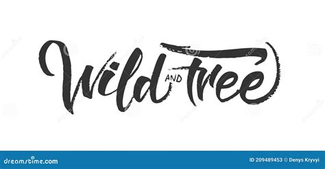 Handwritten Brush Lettering Of Wild And Free On White Background Stock