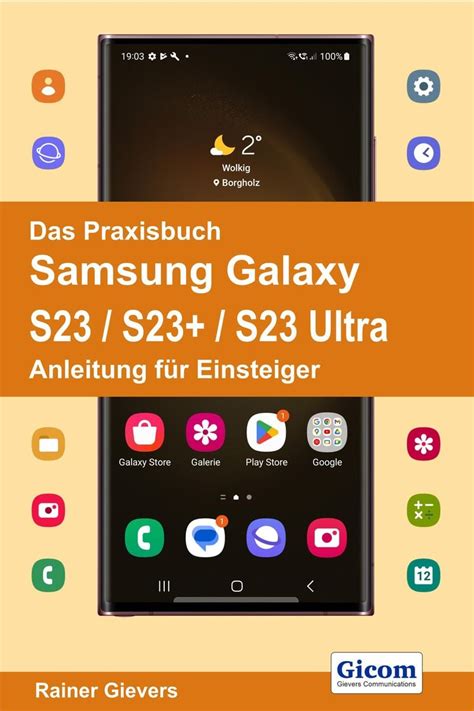 Das Praxisbuch Samsung Galaxy S23 S23 S23 Ultra Anleitung für