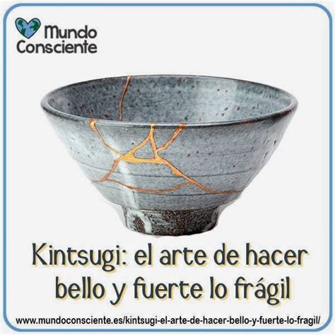 Caj N De Sastre Misterioso Kintsugi El Arte De Hacer Bello Y Fuerte