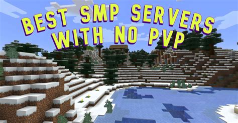 3 Best Minecraft Smp Servers With No Pvp