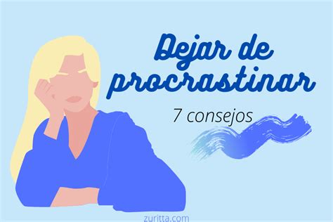 Consejos Para Dejar De Procrastinar Zuritta