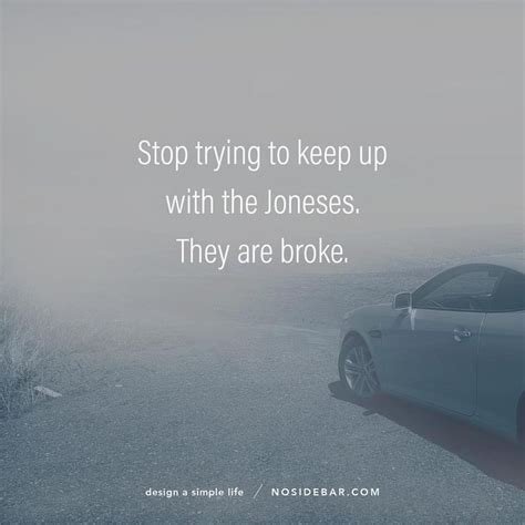 Funny Quotes About Keeping Up With The Joneses Shortquotes Cc