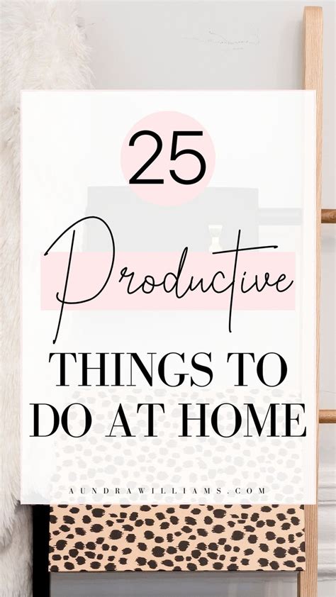 A Sign With The Words 25 Productive Things To Do At Home In Black And White