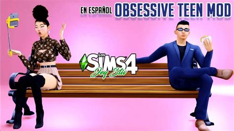 Incre Bles Animaciones Obsessive Teen Mod En Espa Ol Los Sims