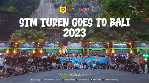 Stm Turen Goes To Bali Kegiatan Karya Wisata Angkatan Smk