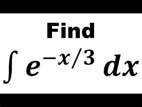 Integral Of E X 3 YouTube