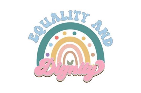 Equality And Dignity Sublimation Graphic By Shopdrop Creative Fabrica