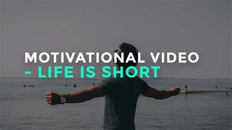 Motivational Video Life Is Short Youtube