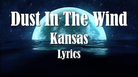 Kansas Dust In The Wind Lyrics Full Hd Hq Audio Youtube