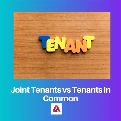 Joint Tenants Vs Tenants In Common Difference And Comparison