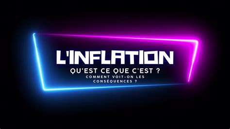 📊 Quest Ce Que Linflation Comment En Voit On Les Conséquences