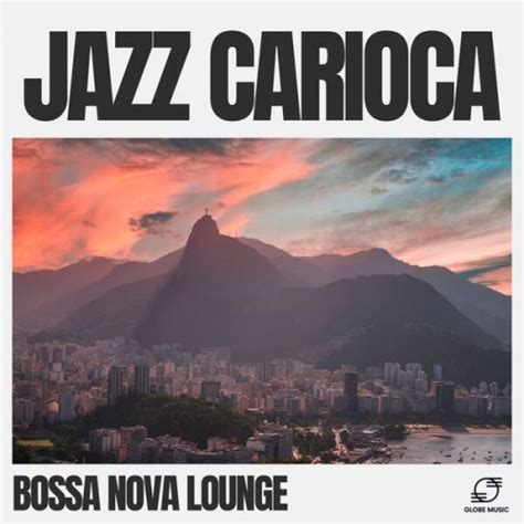 Bossa Nova Lounge Jazz Carioca Hi Res