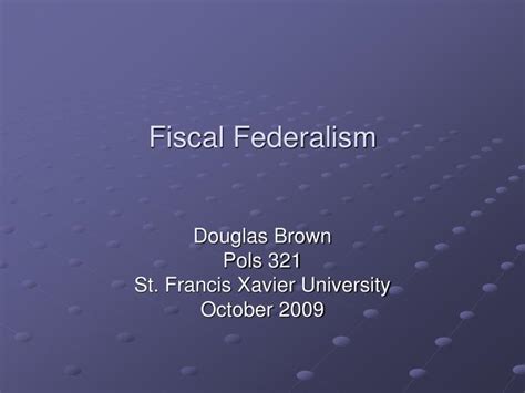 Ppt Fiscal Federalism Powerpoint Presentation Free Download Id 3384665