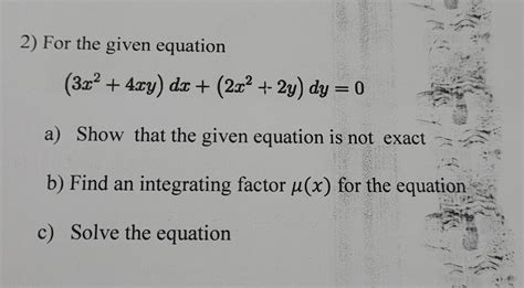 Solved For The Given Equation 3x2 4xy Dx 2x2 2y Dy 0a