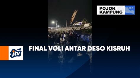 Final Voli Antar Deso Kisruh POJOK KAMPUNG JTV YouTube