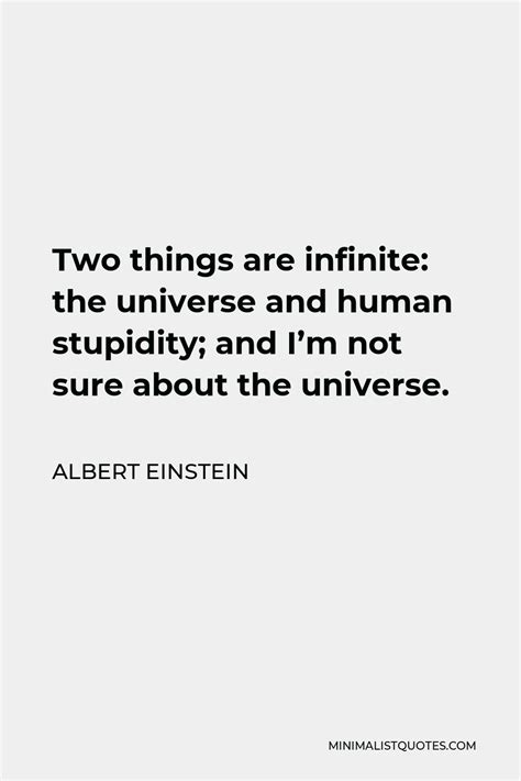 Albert Einstein Quote Two Things Are Infinite The Universe And Human