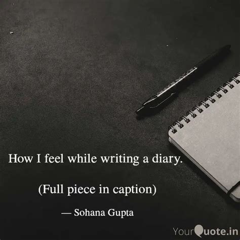 How I Feel While Writing Quotes Writings By Sohana Gupta