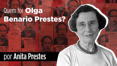 Quem Foi Olga Benario Prestes Anita Prestes YouTube