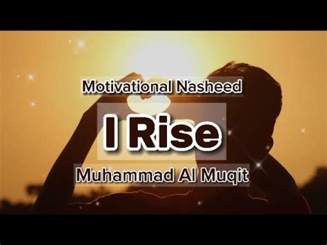 I Rise Motivational Nasheed Muhammad Al Muqit YouTube