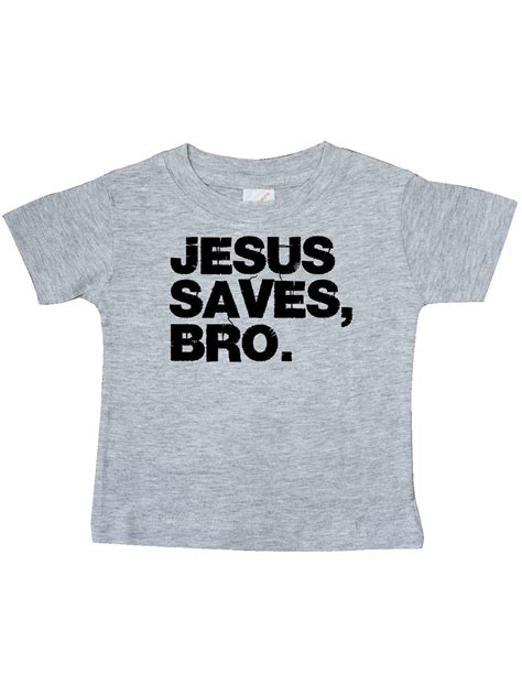 Inktastic Inktastic Jesus Saves Bro Infant T Shirt Unisex Heather Grey 18 Months Walmart