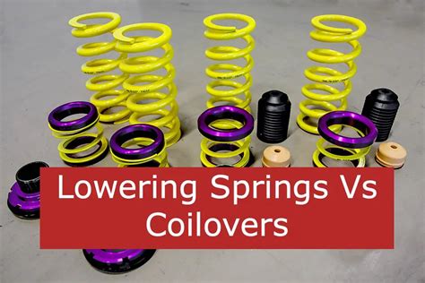 Lowering Springs Vs Coilovers