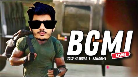 Bgmi Rank Solo Vs Squad Randoms Live Stream Bgmilive Pubglive