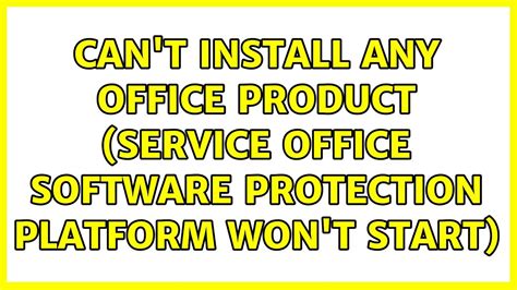 Can T Install Any Office Product Service Office Software Protection