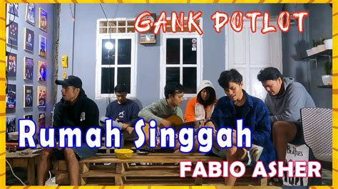 Rumah Singgah Fabio Asher Cover Potlot Mamasa YouTube