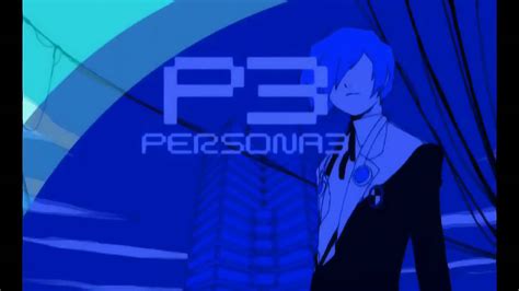 [hd] Persona 3 Opening Youtube