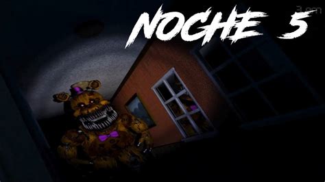 Five Nights At Freddy S 4 Noche 5 SIN COMENTAR YouTube