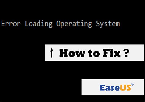 Error Loading Operating System How To Fix Why