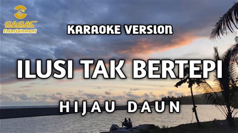 Hijau Daun Ilusi Tak Bertepi Karaoke Youtube