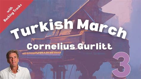 Turkish March By Cornelius Gurlitt Trinity Grade Piano From