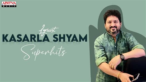 Lyricist Kasarla Shyam Super Hit Songs Jukebox Aditya Music YouTube