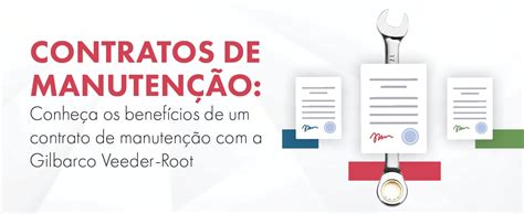 BENEFÍCIOS DE UM CONTRATO DE MANUTENÇÃO CONOSCO Gilbarco Veeder Root