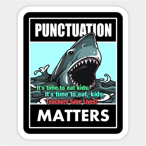 Funny Punctuation Matters Teachers Save Lives Punctuation Saves