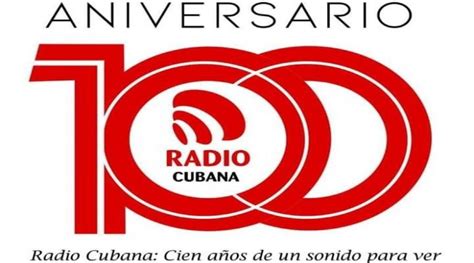 Cien Años De La Radio De Cuba Sonido Para Ver Club Argentino De Periodistas Amigos De Cuba