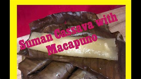 Suman Cassava With Macapuno How To Make Suman Cassava Easy Step In Cooking Suman Cassava Youtube