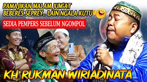 CERAMAH SUPER LUCU KH RUKMAN WIRIADINATA YouTube