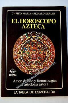 Libro el horóscopo azteca amor destino y fortuna según la astrología