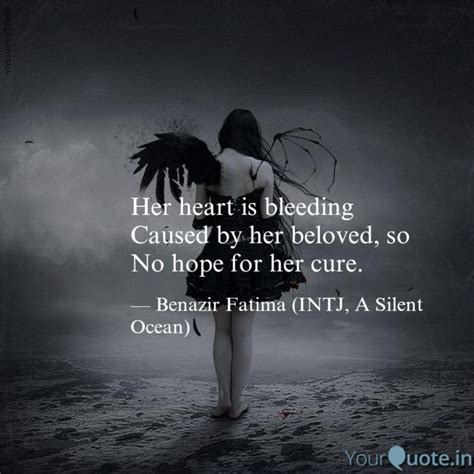 Her Heart Is Bleeding Cau Quotes Writings By Benazir Fatima