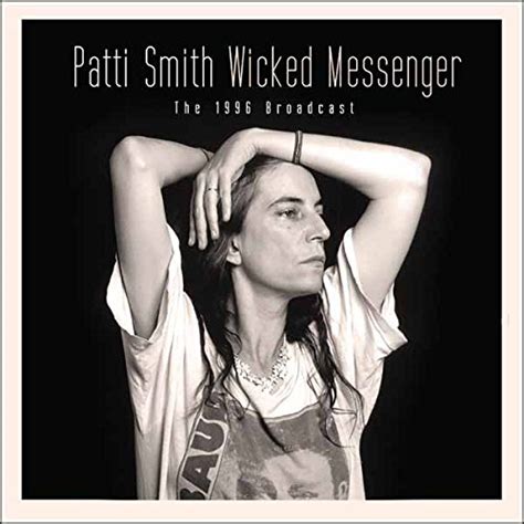 Wicked Messenger Radio Broadcast Hamburg Patti Smith Multi Artistes