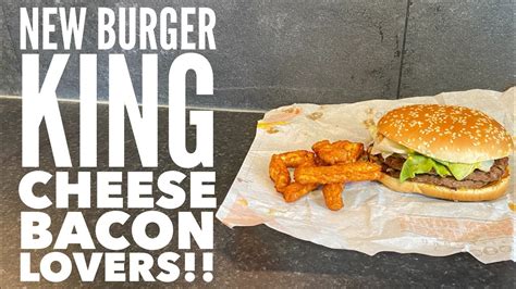 New Burger King Cheesy Bacon Double And Burger King Halloumi Fries Review