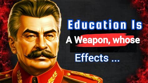 Famous Joseph Stalin Quotes That Reflect His Thoughts On Freedom Power And War Joseph Stalin