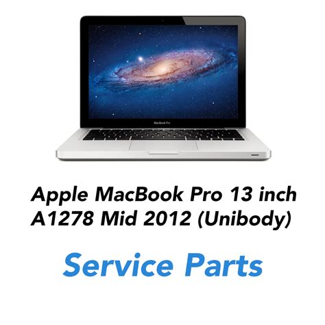 Apple MacBook Pro 13 Inch A1278 Late 2011 Unibody Model