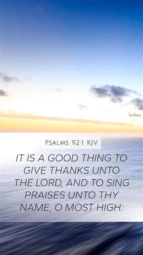 Psalms 92:1 KJV Mobile Phone Wallpaper - IT IS A GOOD THING TO GIVE ...