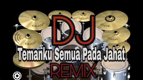 DJ REMIX Temanku Semua Pada Jahat Simple Drums Cover YouTube