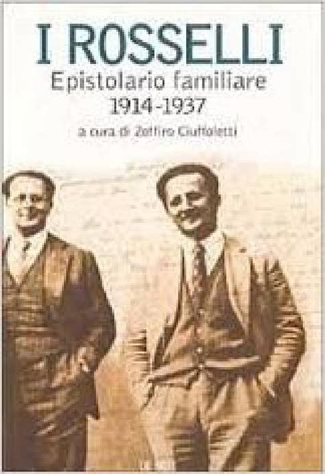 I Rosselli Epistolario Familiare Di Carlo Nello Amelia Rosselli