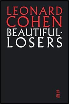 Beautiful Losers Cohen Leonard Amazon Books