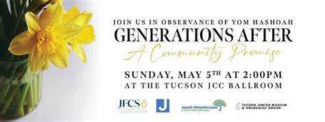 Yom HaShoah Ceremony - Generations After: A Community Promise – Tucson JCC